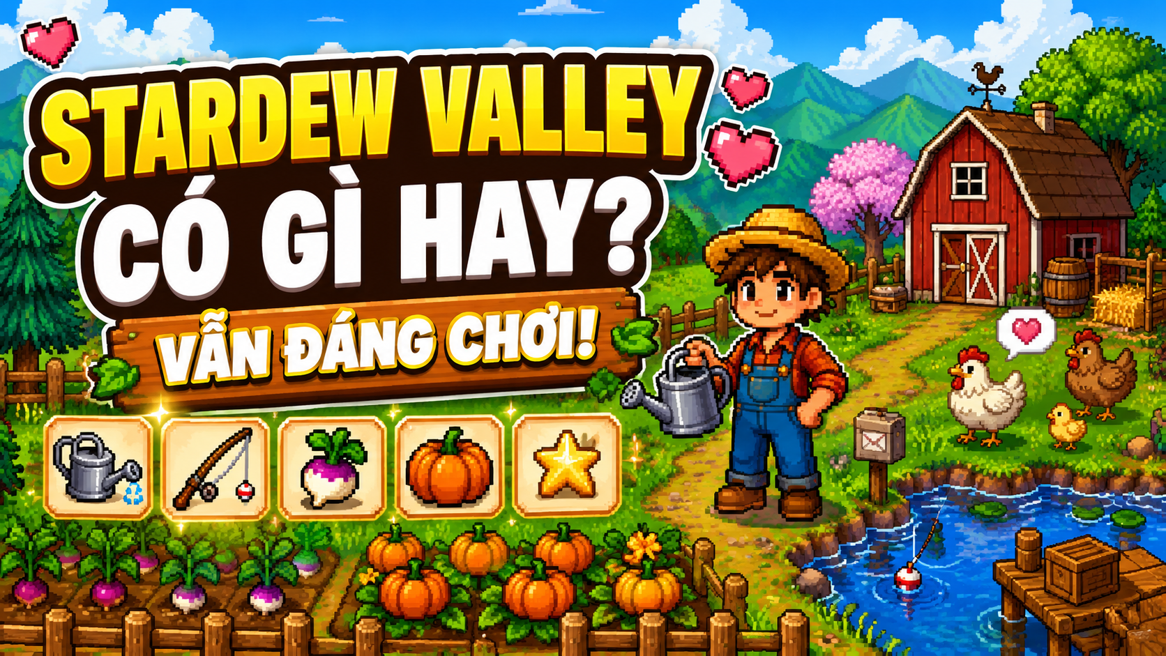 Stardew Valley có gì hay? Vì sao game nông trại này vẫn đáng chơi? Stardew Valley có gì hay? Vì sao game nông trại này vẫn đáng chơi?