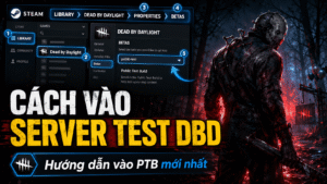 Cách Vào Server Test Dead by Daylight – Trải Nghiệm Trước Killer Mới