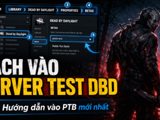 cách vào server test Dead by Daylight