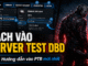 cách vào server test Dead by Daylight