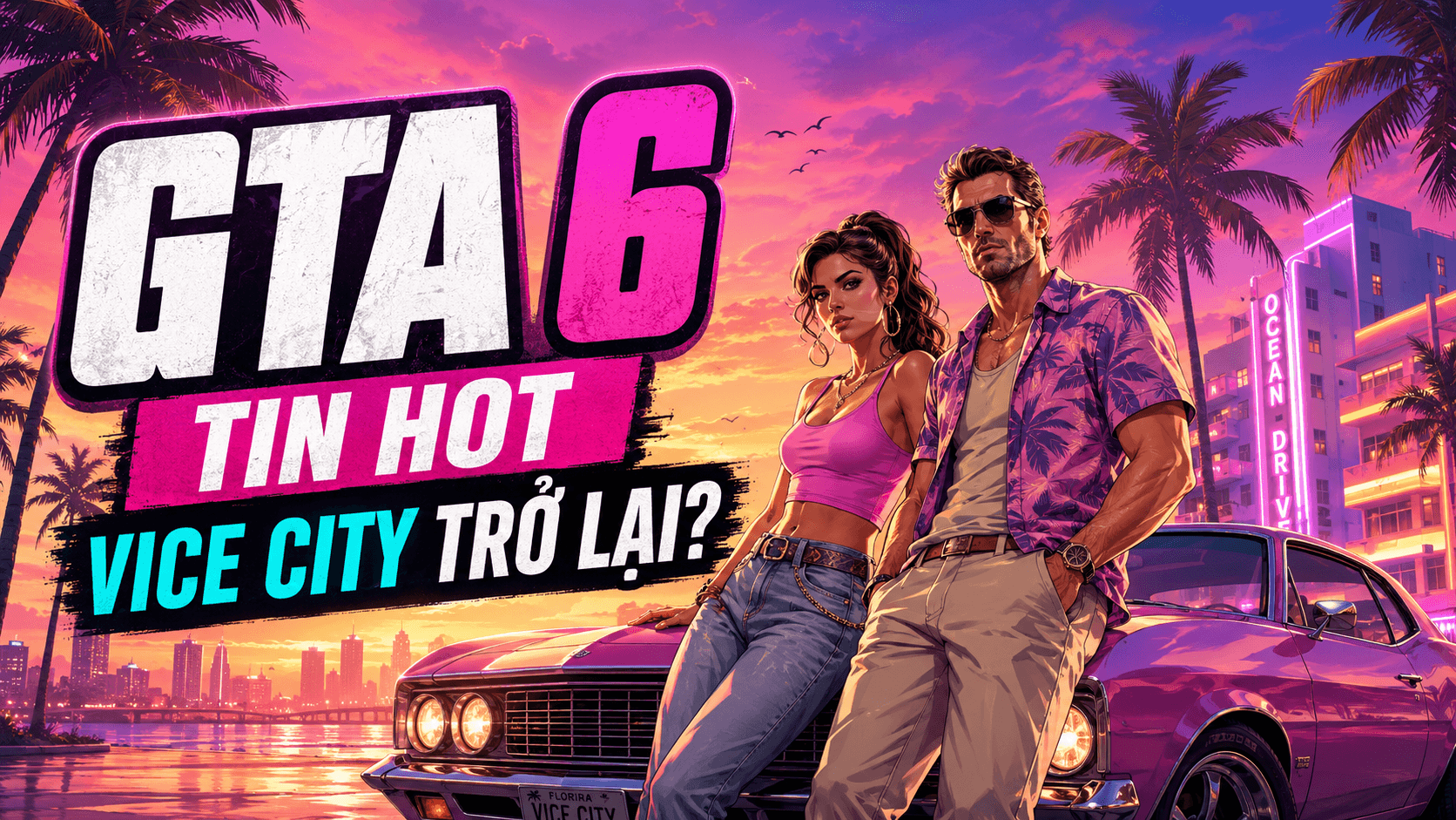 GTA 6 Chốt Ngày Ra Mắt, Fan Lại Dậy Sóng: Vì Sao Đây Có Thể Là Siêu Phẩm Game Được Mong Chờ Nhất?