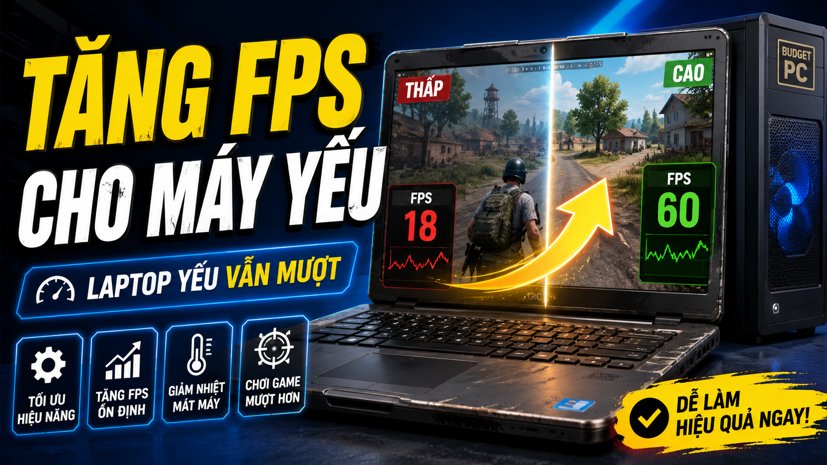 Cách tăng FPS khi chơi game trên laptop yếu, PC cấu hình thấp